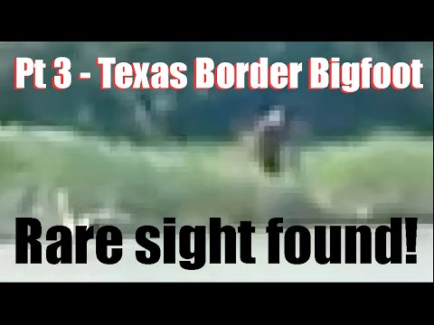 Bigfoot or Dogman on the Texas Border - Part 3 - Members Only