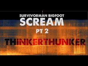 Survivorman Bigfoot Screams Part 2